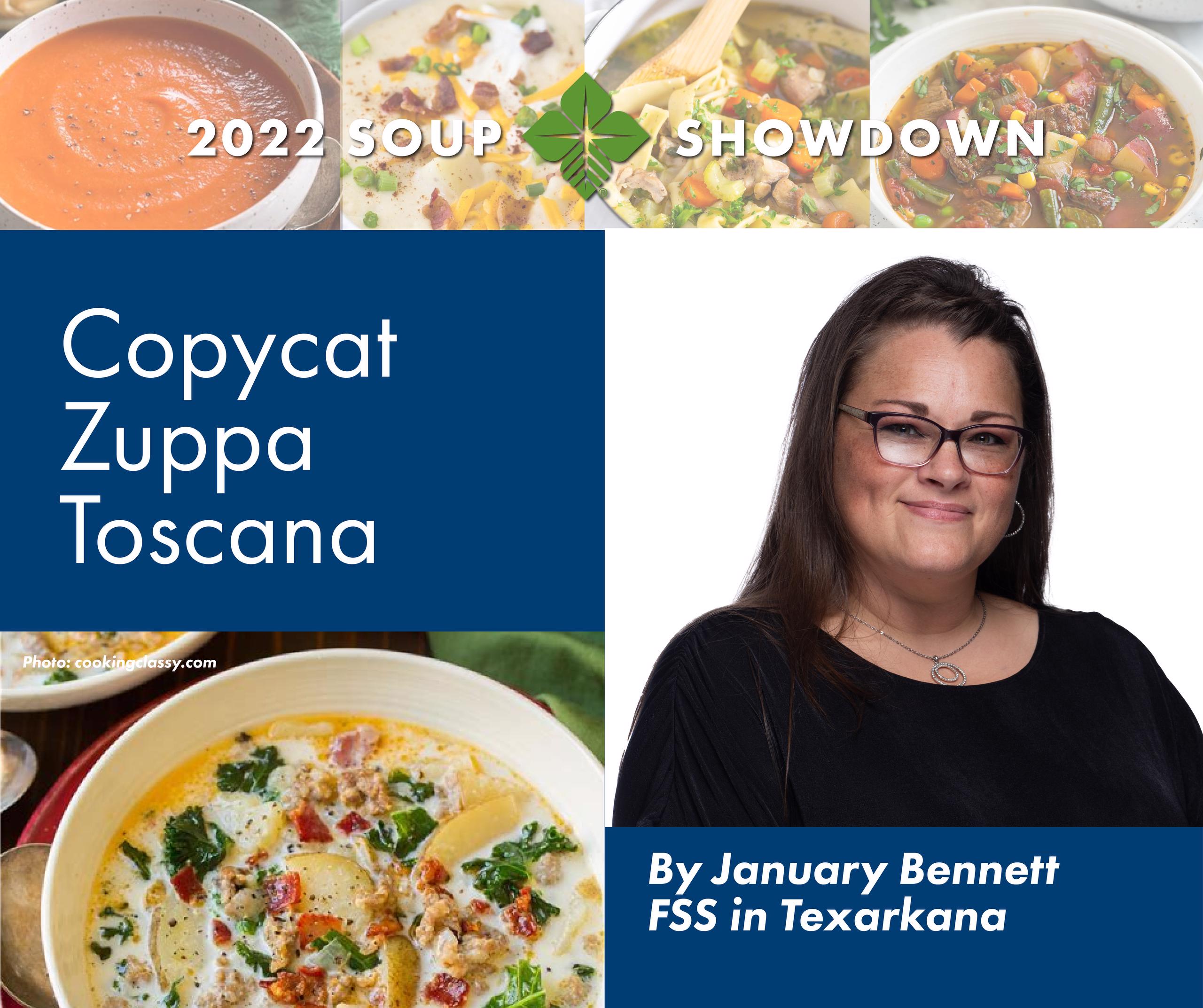 Copy reads: 2022 soup showdown, Copycat Zuppa Toscana, by January Bennett, FSS in Texarkana. Headshot of January, bowl of soup.